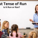 Past Tense of Run: Is It Run or Ran?