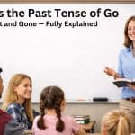 Learn the past tense of go with clear examples. Understand “went” vs “gone,” when to use each, and avoid common grammar mistakes easily.