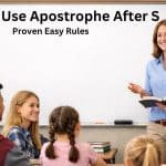 The apostrophe after s is one of the most common yet confusing topics in English grammar