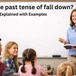 Learn the past tense of fall down, see simple examples, avoid common errors
