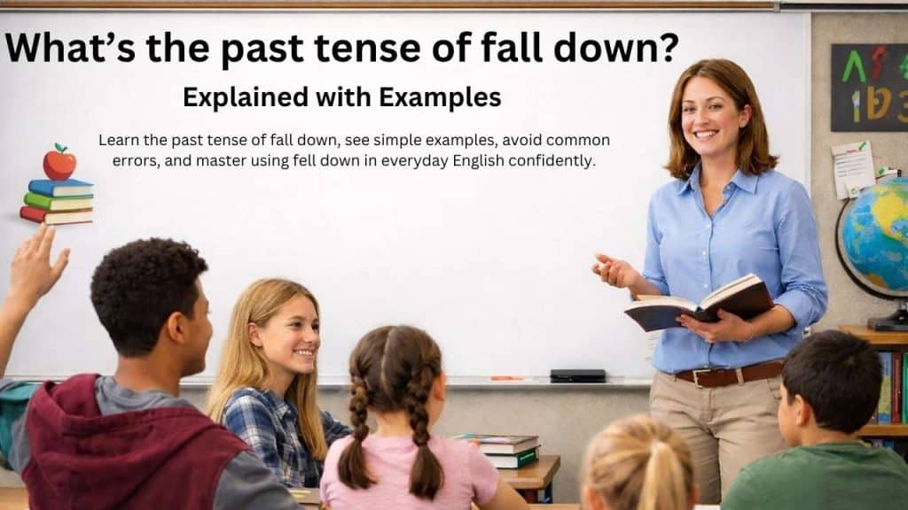 Discover the past tense of fall down with clear examples, tips