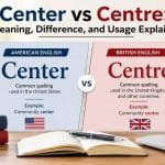In simple terms, center vs centre refers to American and British English spelling styles.