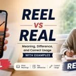 The phrase “reel vs real” often confuses English learners because both words sound similar but have very different meanings.