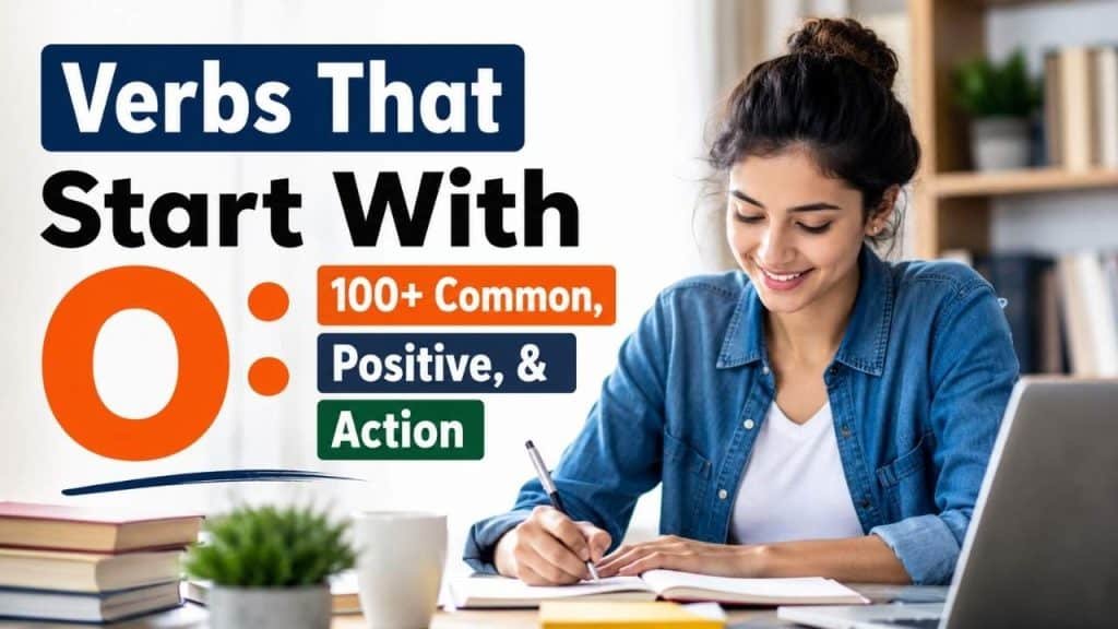 Verbs That Start With O: 100+ Common, Positive, & Action