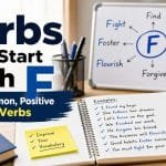 Learning verbs that start with F is an easy way to expand your English vocabulary and become a more confident speaker and writer.