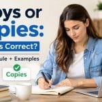 Have you ever wondered whether the correct spelling is copys or copies?