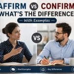 Have you ever wondered whether you should use affirm vs confirm?
